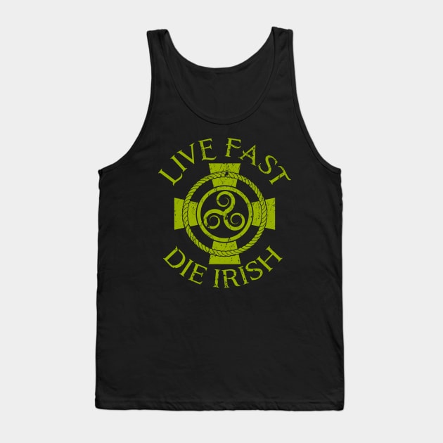 Live Fast Die Irish Retro St Patrick's Day Celtic Tank Top by Sofiia Golovina